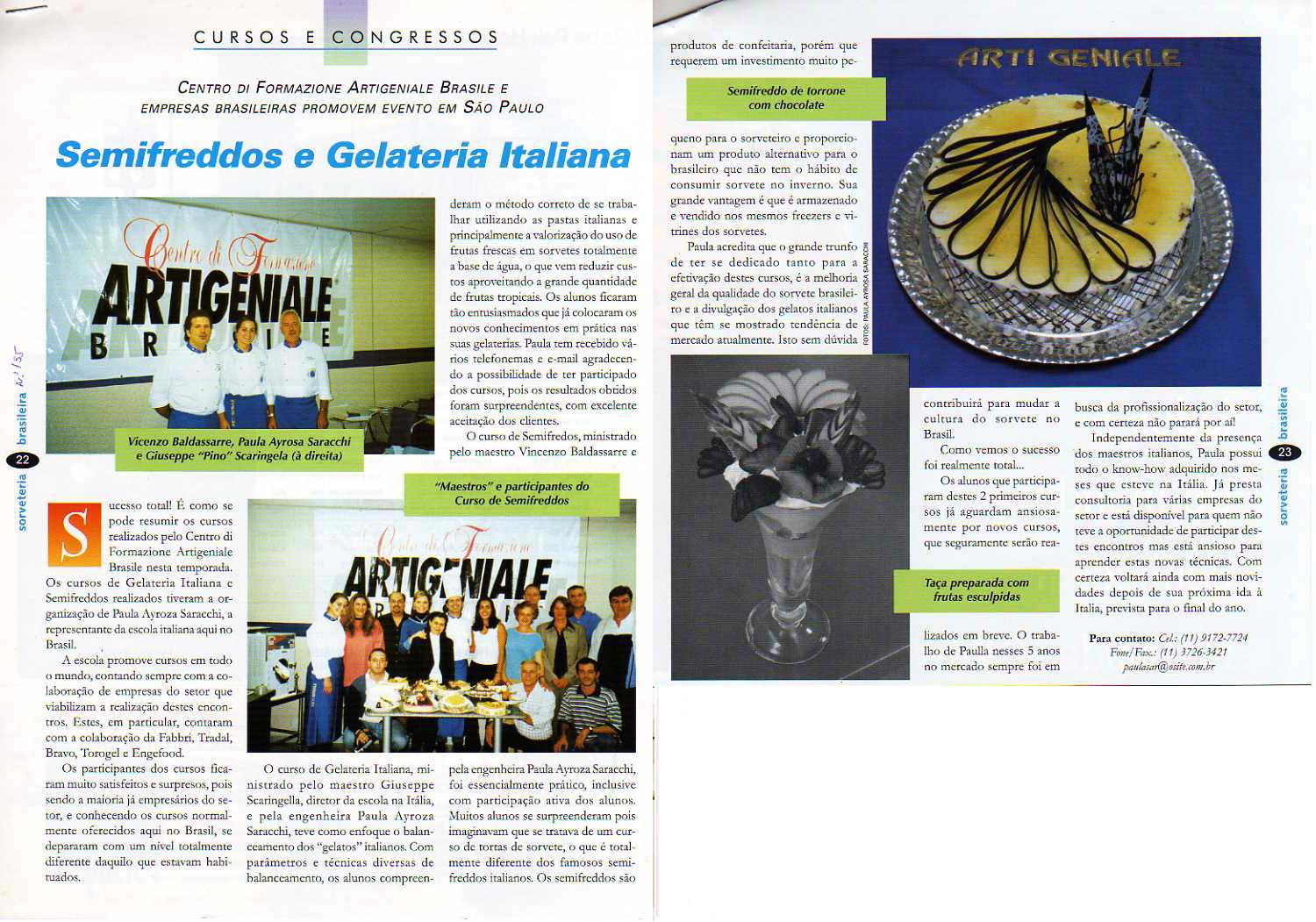 Semifredos e Gelateria Italiana